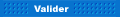 Valider cette slection